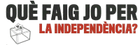 8.- Què faig jo per la independència?